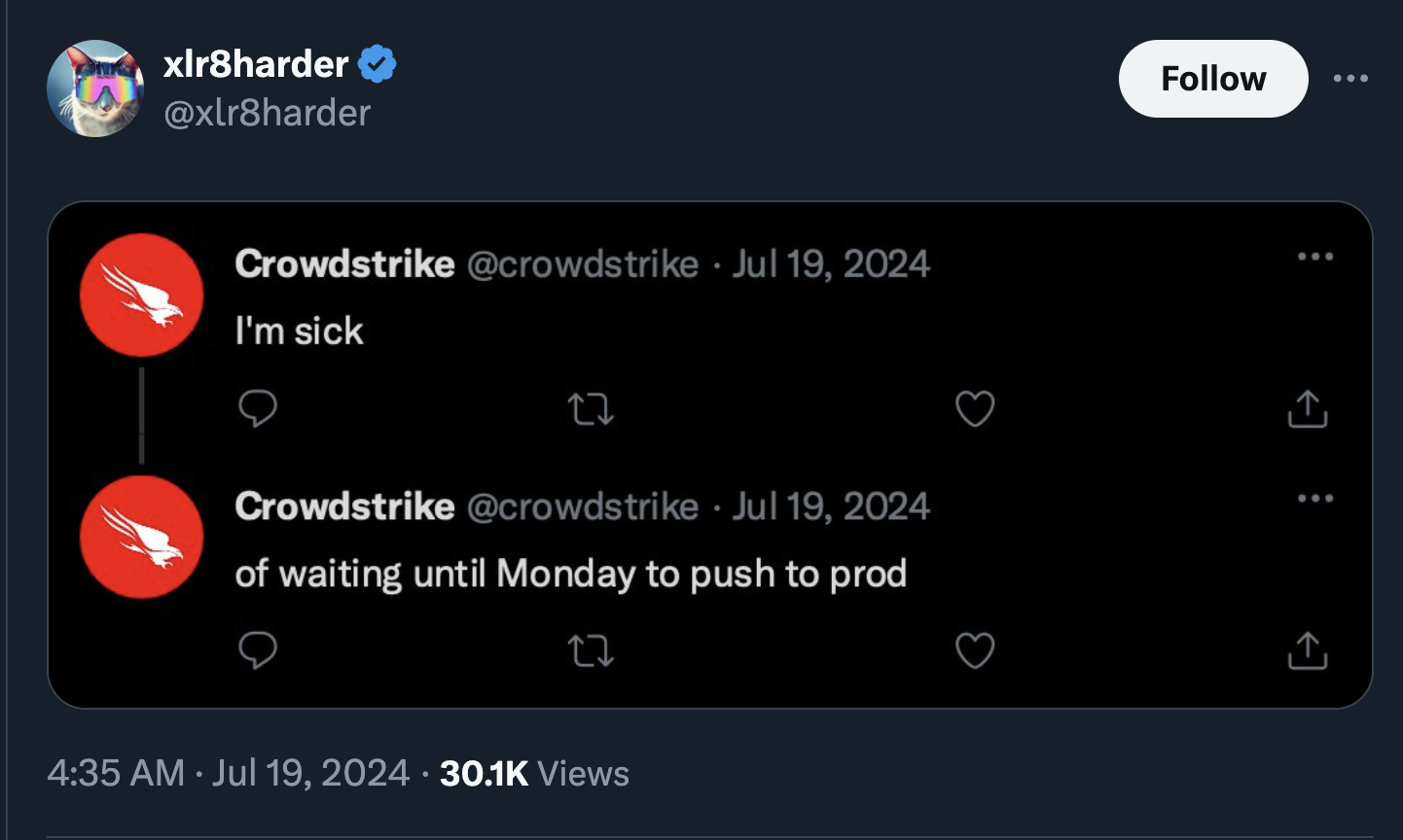 screenshot - xlr8harder Crowdstrike I'm sick 27 Crowdstrike . of waiting until Monday to push to prod Views